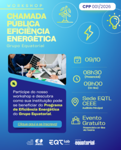 Grupo Equatorial promove Workshop sobre edital que destinará mais de R$ 61 milhões para projetos de eficiência energética